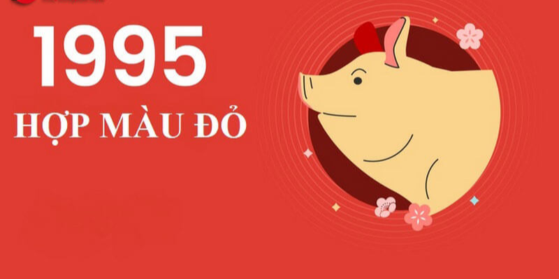 1995 mệnh gì hợp màu gì trong công việc và tài chính?