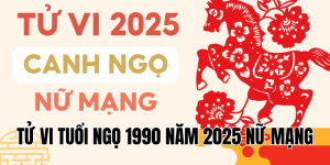 tử vi tuổi ngọ 1990 năm 2025 nữ mạng